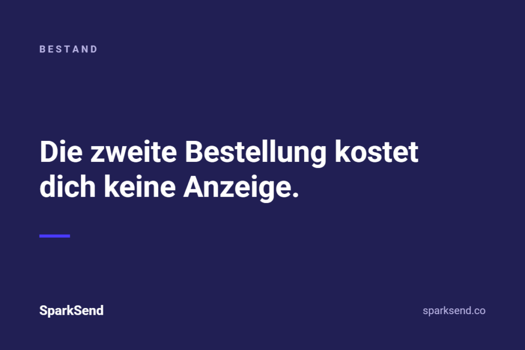 Die zweite Bestellung kostet dich keine Anzeige.
